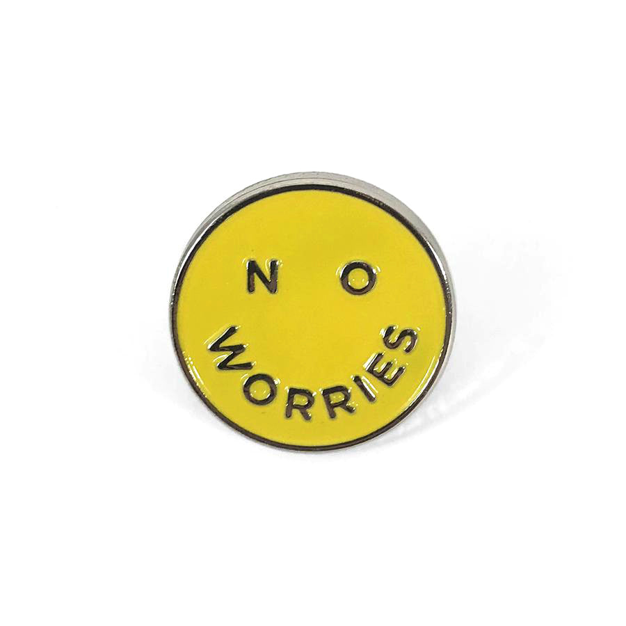 No Worries Pin