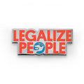 Legalize People Pin - Tough Times 