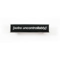 Sobs Uncontrollably Silver Pin - Tough Times 