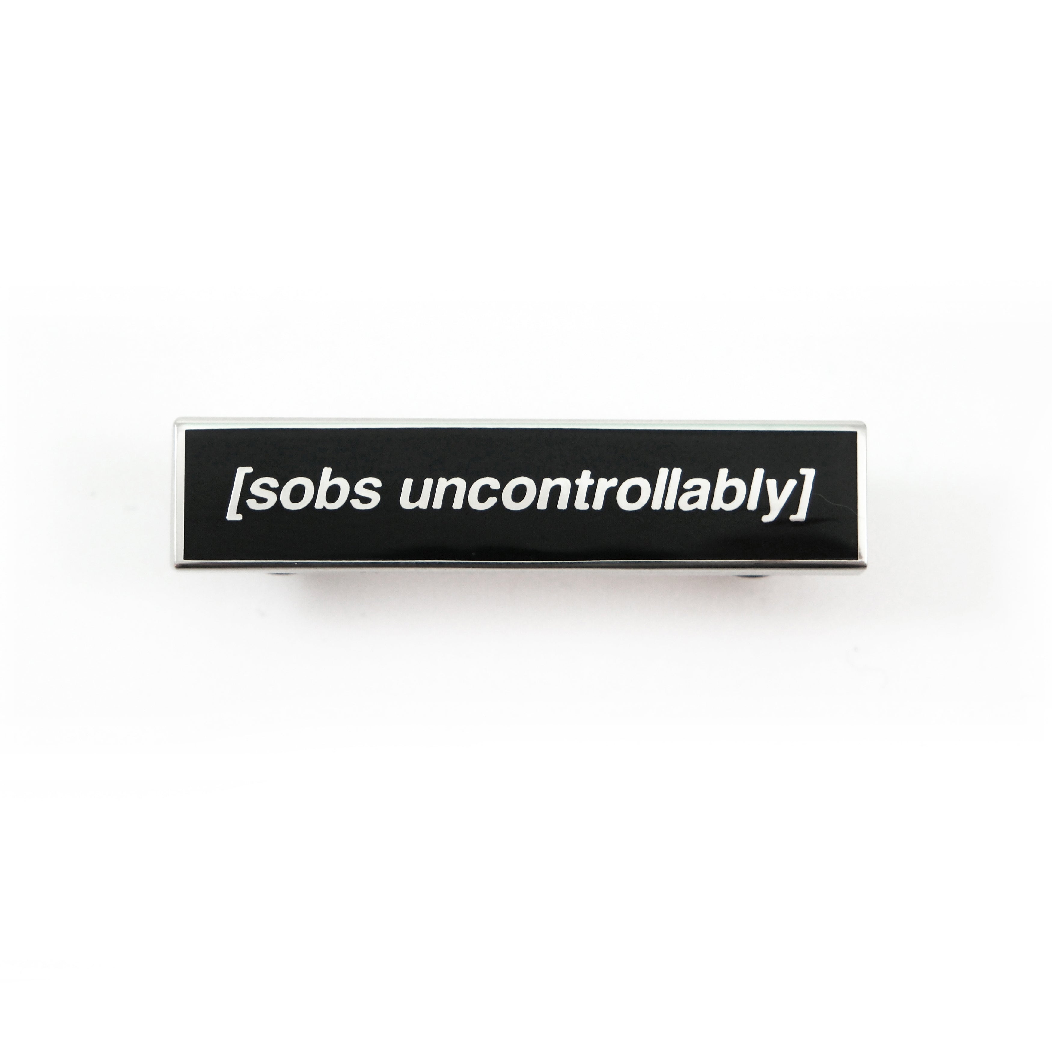 Sobs Uncontrollably Silver Pin - Tough Times 